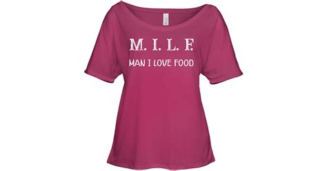 Milf Man I Love Food Funny T Shirts Hilarious Sarcastic Shirts Funny Tee Shirt Humour Funny Outfits