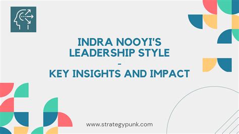 Indra Nooyis Leadership Style Key Insights And Impact