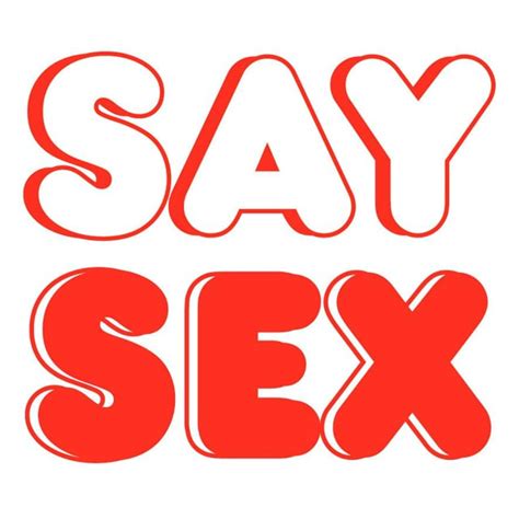 Say Sex