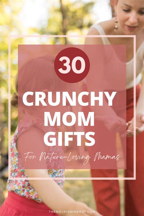 30 Crunchy Mom Ts For The Alternative Mama The Nourishing Nut In