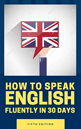 How To Speak Fluent English In 30 Days Method To Learn 7500 New