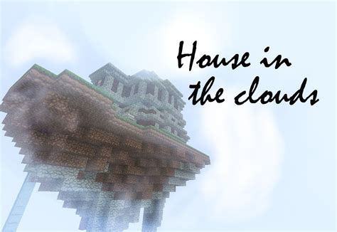 The House In The Clouds Minecraft Project