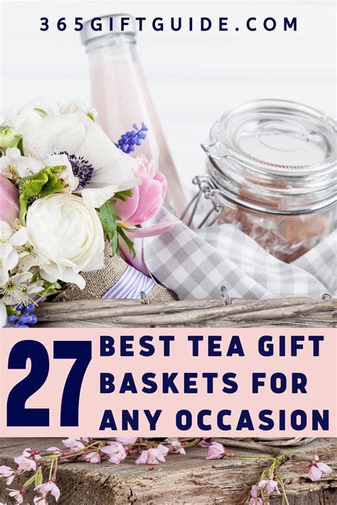 Best Tea Gift Baskets For Any Occasion Gift Guide