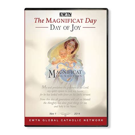 The Magnificat Day Of Joy Dvd Ewtn Religious Catalogue