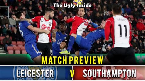 Leicester city vs southampton tournament: MATCH PREVIEW: Leicester City vs Southampton | The Ugly ...