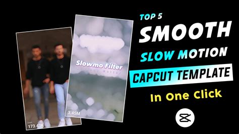 Smooth Slow Motion Capcut Template Link Latest New Trend Capcut Templates