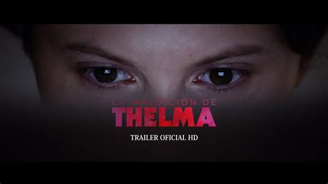 La Maldici N De Thelma Trailer Hd Youtube