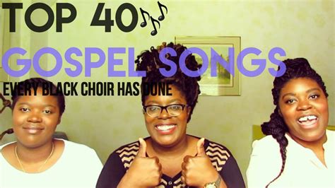 Top 40 Gospel Songs That Every Black Choir Sings Jonesies Youtube