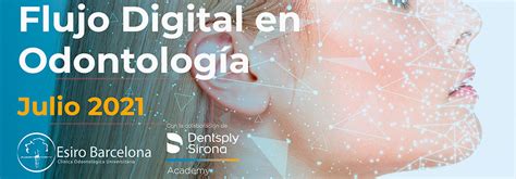 Curso Modular Flujo Digital En Odontología Barcelona Dentsply