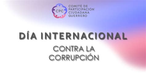 día internacional contra la corrupción comité de participación ciudadana guerrero