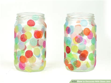 3 Ways To Decorate With Glass Jars Wikihow