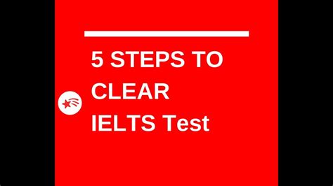 Ielts 5 Steps To Clear Ielts Exam Ielts Test Youtube