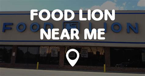 Grocery stores near me has everything needed to locate a grocery store in your area. FOOD LION NEAR ME - Points Near Me