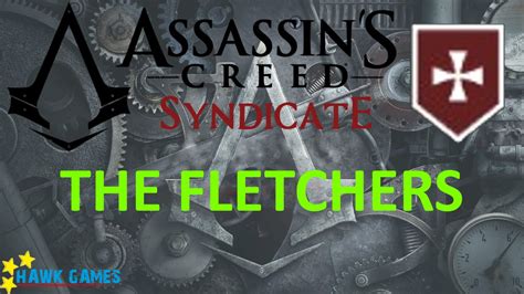 Assassin S Creed Syndicate Templar Hunt The Fletchers 100 4K