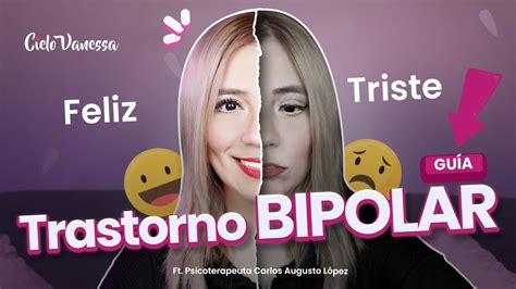 Trastorno Bipolar La Mejor Gu A Sobre Todo Lo Que Necesitas Saber