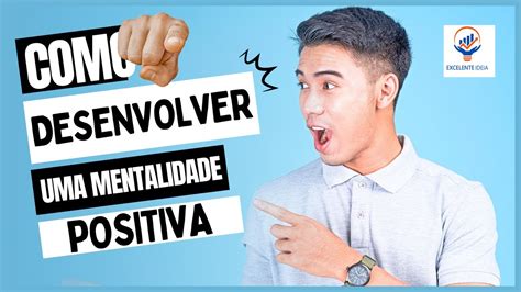 Como Desenvolver Uma Mentalidade Positiva YouTube