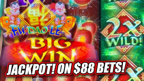 88 Bets On High Limit Fu Dao Le Slot Machine Jackpot Handpay Big