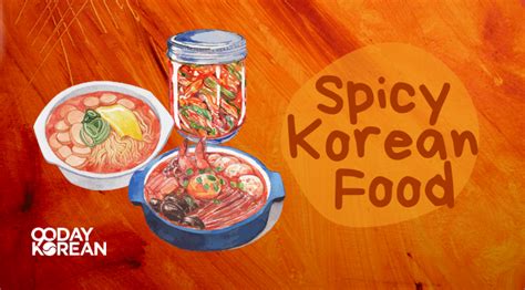 Spicy Korean Food Hot Dishes To Satisfy Your Appetite