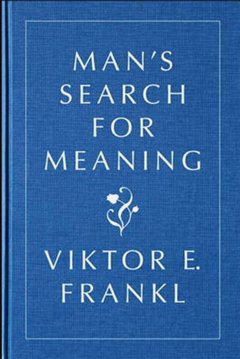 Mans Search For Meaning By Viktor E Frankl Harold S Kushner William