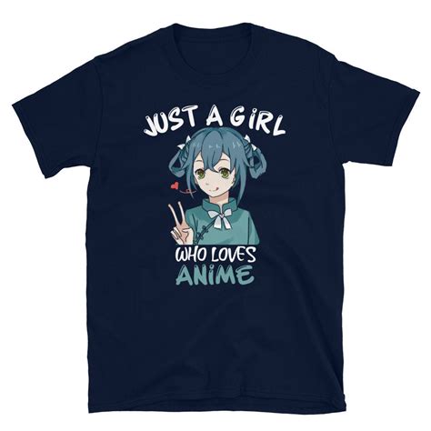 Anime Merch Shirt Anime Girl T Shirt Tees Just A Girl Who Loves Anime Tee Otaku Graphic T For