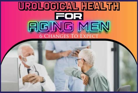 Urological Health For Aging Men Changes To Expect Fit Orbit