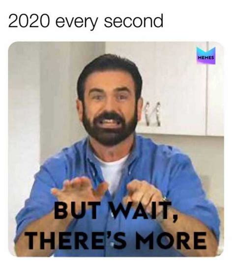 30 Funny 2020 Memes Because It Aint Over Yet The Funny Beaver