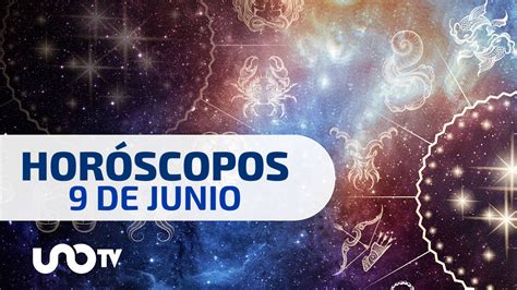 Horóscopo De Hoy Viernes 9 De Junio De 2023 Uno Tv