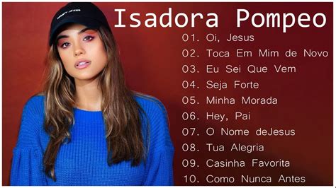 Isadora Pompeo Oi Jesus Hey Pai As melhores músicas mais ouvidas