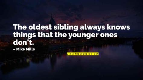 Oldest Sibling Quotes Top 8 Famous Quotes About Oldest Sibling