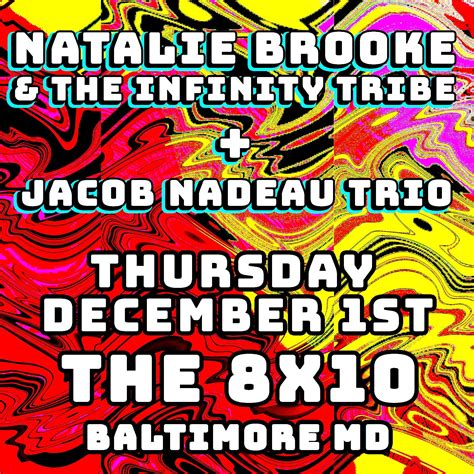 Natalie Brooke And Infinity Tribe W The Jacob Nadeau Trio At The 8x10 On Dec 01 2022 Tickets