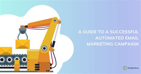 A Guide To A Successful Automated Email Marketing Campaign Mysignature