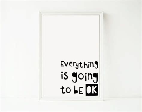 Typography Poster Printable Quote Everything Is Going To Be Etsy