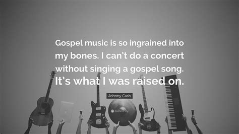 Top 20 igbo gospel songs lyrics by njele: Johnny Cash Quote: "Gospel music is so ingrained into my ...