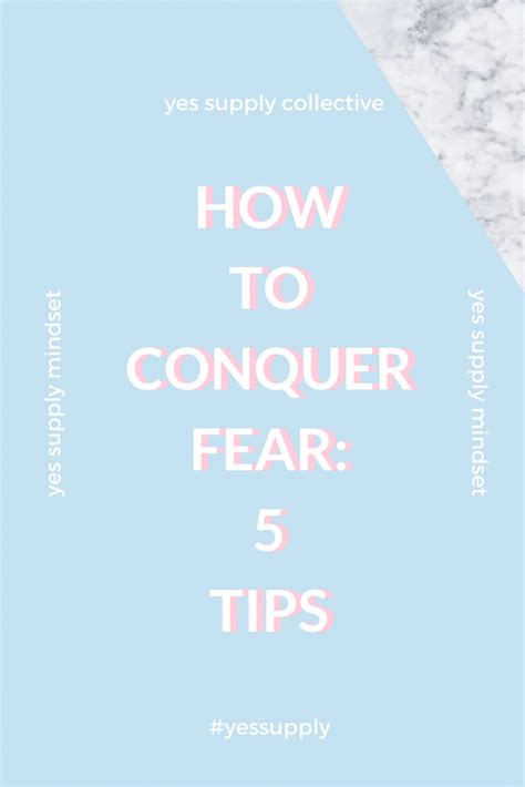 How To Conquer Fear 5 Tips Yes Supply Co