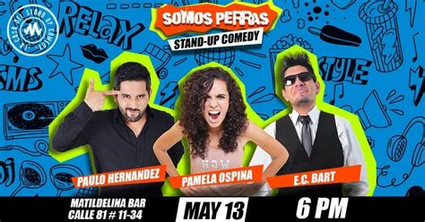 ¡somos Perras Comedia Zona Bogota Dc Diversión Y Cultura