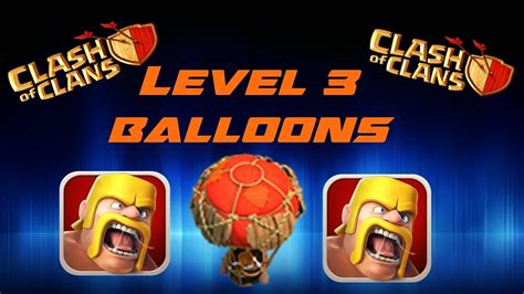 Brave the weather and come out and celebrate with us. Clash of clans level 3 balloon ownage - YouTube