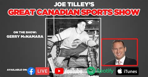 Joe Tilleys Great Canadian Sports Show Ep 112 Mcnamaramov By Joe