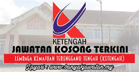 Timbalan ketua pegawai eksekutif (pendaftar) 2. Jawatan Kosong di Lembaga Kemajuan Terengganu Tengah ...
