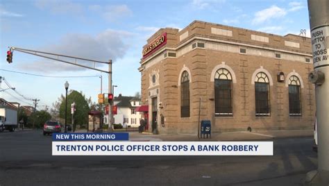 Off Duty Trenton Officer Nabs Would Be Bank Robber