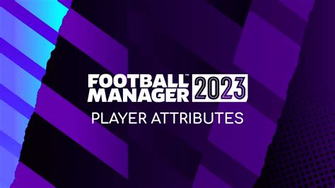 Football Manager 2023 Player Attributes Fifplay