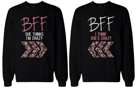 Bff T Bff Accessories Crazy Bff Floral Print Sweatshirts For Best