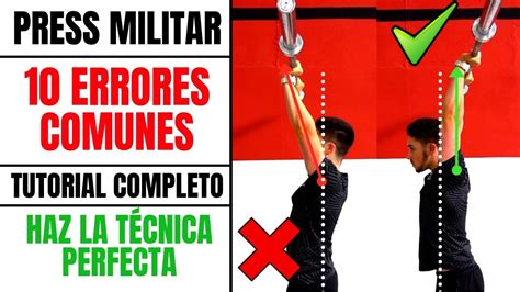 Press Militar Con Barra 💥 10 Errores Comunes Y Soluciones Tutorial