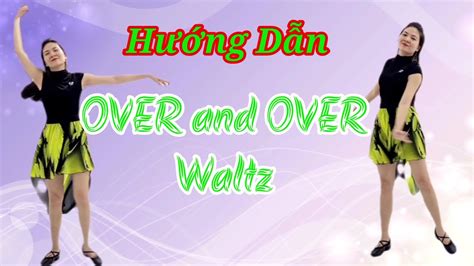 Over and Over Waltz Line Dance l Bài Nhảy Mẫu Dưới Video YouTube