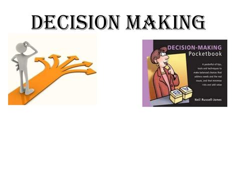 Ppt Decision Making Powerpoint Presentation Free Download Id1632470