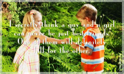 I Secretly Think A Guy And A Girl Can Never Be Just Best Friends