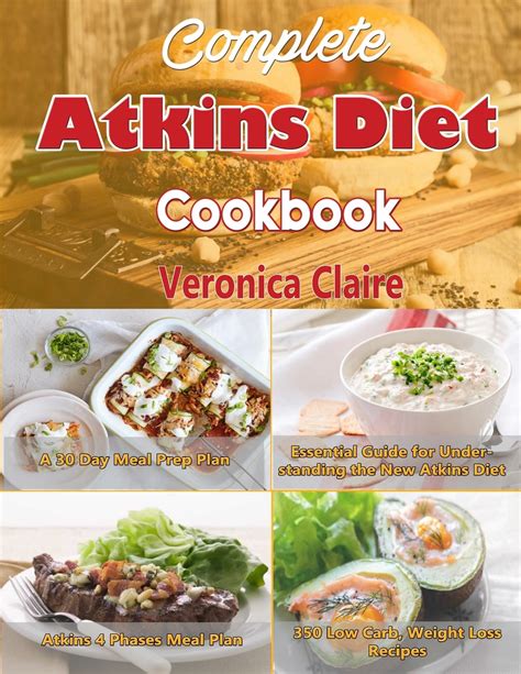 Complete Atkins Diet Cookbook Essential Guide For Understanding The