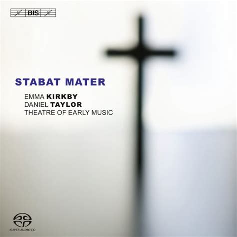 Emma Kirkby Daniel Taylor Theatre Of Early Music Stabat Mater