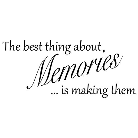 The Best Thing About Memories Quote Wall Sticker World Of Wall Stickers
