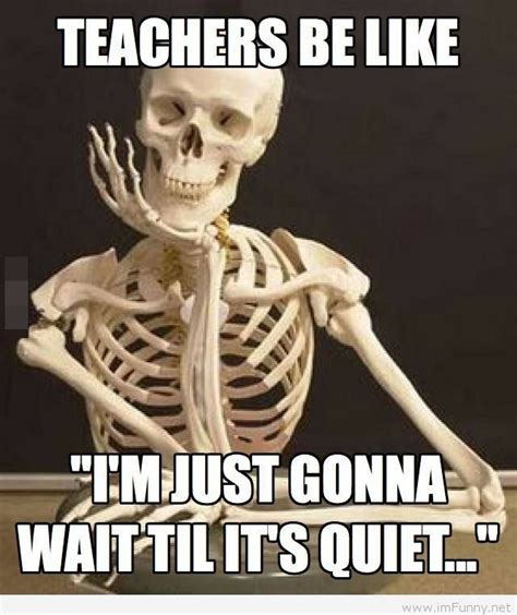 Still Waiting Funny Picture Teacher Memes Funny Teacher Jokes