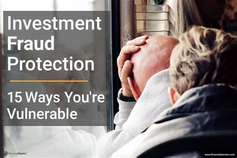 Investment Fraud Protection 15 Ways Youre Vulnerable